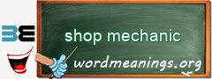 WordMeaning blackboard for shop mechanic